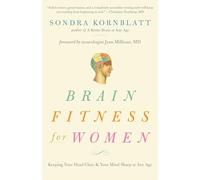 Brain Fitness for Women: Keeping Your Head Clear & Your Mind Sharp at Any Age (Brain Exercise, Memory Aid, Finding Your Self-Worth)