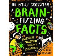 Brain-fizzing Facts: Awesome Science Questions Answered