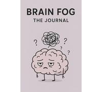 Brain Fog: The Journal