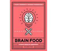 Brain Food: A Daily Dose of Creativity (Wellness & Green Living)