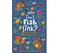 Brain Food! Why Don't Fish Sink? : 400 Fun Facts about Ocean Creatures