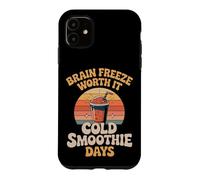 Brain Freeze Worth It Cold Smoothie Days Case for iPhone 11