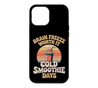 Brain Freeze Worth It Cold Smoothie Days Case for iPhone 12 Pro Max