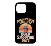 Brain Freeze Worth It Cold Smoothie Days Case for iPhone 16 Pro Max
