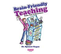 Brain-Friendly Teaching: Tools, Tips & Structures