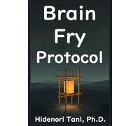Brain Fry Protocol: A Scientist's Field Manual for Thinking with AI Without Burning Out