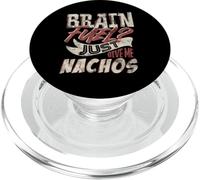 Brain Fuel Just Give Me Nachos Funny Food Quote PopSockets PopGrip for MagSafe