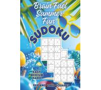 Brain Fuel Summer Fun Sudoku: Easy, Medium, and Hard Sudoku Puzzles with 9x9 and 12x12 Grids