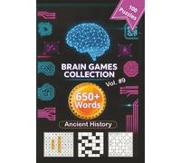 Brain Game Collection Vol. 9 - Ancient History: 100 Puzzles · 650+ Words · Word Search, Sudoku & Crossword for Adults 50+