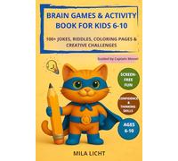 BRAIN GAMES & ACTIVITY BOOK FOR KIDS 6-10: 100+ JOKES, RIDDLES, COLORING PAGES & CREATIVE CHALLENGES