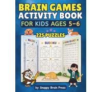 Brain Games Activity Book for Kids Ages 5-6: 200 Fun Puzzles Including Easy 4×4 Sudoku. Mazes & Word Searches. Build Logic, Focus & Problem-Solving ... Included. (Growing Minds Puzzle Series)