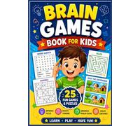 Brain Games Book for Kids: Boost Memory, Focus, and Creativity Through Play