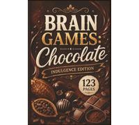Brain Games: Chocolate Indulgence Edition: 60 Gourmet Brain Games for Foodies: Explore Global Culinary Vocabulary from Cocoa Beans to Artisan Truffles ... Palate: Global Culinary Word Searches)