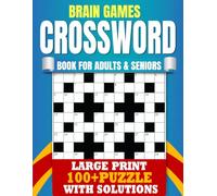 Brain Games Crossword Book for Adults and Seniors: 100+ Large Print Puzzles for Brain Health | Keep Your Mind Sharp and Active with Daily Mental Fitness Challenges
