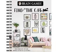 Brain Games - Find the Cat: Track Down Cute Cats and Adorable Kittens in 129 Pictures Volume 1 (Brain Games - Picture Puzzles)