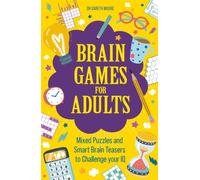 Brain Games for Adults : Mixed Puzzles and Smart Brainteasers to Challenge Your IQ
