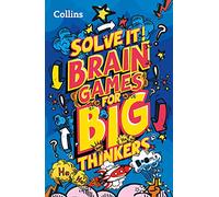 Brain games for big thinkers : More Than 120 Fun Puzzles for Kids Aged 8 and Above