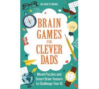 Brain Games for Clever Dads: Mixed Puzzles and Smart Brain Teasers to Challenge Your IQ