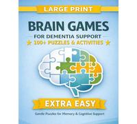 Brain Games for Dementia Support - Extra Easy Edition: Simple Large Print Activities for Memory, Focus & Cognitive Support | Gentle Puzzles for Seniors, Alzheimer’s & Dementia Care