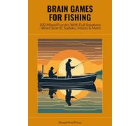 Brain Games for Fishing: 100 Mixed Puzzles With Full Solutions - Word Search, Sudoku, Mazes & More