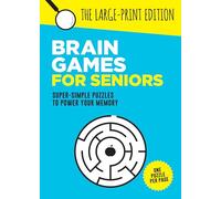 Brain Games for Seniors: Fun, Achievable and Soothing Logic Puzzles for Seniors with Dementia, Alzheimer’s and other Memory Loss Conditions to ... Boost Cognitive Abilities (Easy Brain Games)