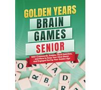 Brain Games For Seniors.: Large Print Brain Games | Designed to Keep Your Brain Young | With 100+ Large Print Puzzles Including Crosswords, Word ... and Much More! (Golden Years Activity Books)
