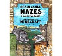 Brain Games, Mazes & Coloring Pages - Homeschooling With Minecraft: Dyslexia Games Presents an Activity Book - Great for Creative Kids with Dyslexia, ADHD, Asperger's Syndrome and Autism