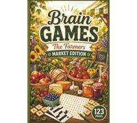 Brain Games: The Farmers Market Edition: 60 Culinary Puzzles Celebrating Global Flavors and Fresh Finds | A Relaxing Activity Book for The Foodie’s ... Palate: Global Culinary Word Searches)
