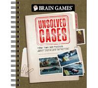 Brain Games - Unsolved Cases: More Than 160 Puzzles about Crime and Detection