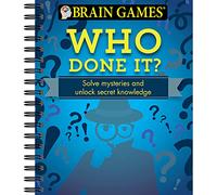 Brain Games - Who Done It?: Solve Mysteries and Unlock Secret Knowledge