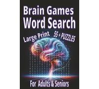 Brain Games Word Search: Brain Games Word Search Book for Adults and Seniors with Easy-to-Read Print about Memory, Focus, Logic & Relaxation: Large ... for Vacations, Holidays and Stress Relief