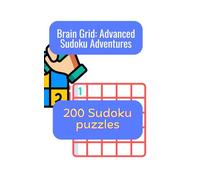 Brain Grid: Advanced Sudoku Adventures | Sudoku for adults: Puzzles for the Brave