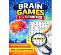 BRAIN GWMES for SENIORS: Boost Memory, Improve Focus & Enjoy Relaxing Word Search and Sudoku Puzzles Total 128 Pages Size 8.5 x 11 inches (LARGE PRINT WORD SEARCH FOR ADULTS & SENIORS)