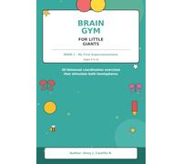 Brain Gym for Little Giants: Book 1: My First Superconnections - 30 Bimanual Coordination & Fine Motor Skills Worksheets for Kids Ages 4-6