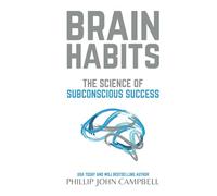 Brain Habits: The Science of Subconscious Success