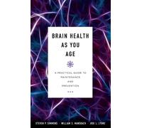Brain Health as You Age : A Practical Guide to Maintenance and Prevention