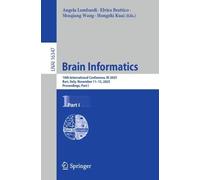 Brain Informatics: 18th International Conference, BI 2025, Bari, Italy, November 11-13, 2025, Proceedings, Part I (Lecture Notes in Computer Science, 16347)