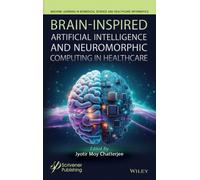 Brain-Inspired Artificial Intelligence and Neuromorphic Computing in Revolutionizing Medical Technologies with Neural Architectures