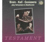 Brain, Kell and Goossens Play Schumann and Beethoven