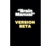 Brain Manual: Version Beta