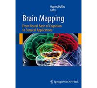 Brain Mapping: From Neural Basis of Cognition to Surgical Applications