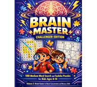 Brain Master: Challenger Edition: 100 Medium Word Search and Sudoku Puzzles for Kids Ages 8-10 - Volume 2: Brain Games to Boost Concentration and Memory Skills (Brain Master Series)