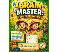 Brain Master: Explorers Edition: 100 Easy Word Search and Sudoku Puzzles for Kids Ages 6-8 - Volume 1: Large Print Activity Book for Vocabulary and Logic Building (Brain Master Series)