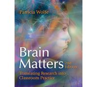 Brain Matters: Translating Research into Classroom Practice