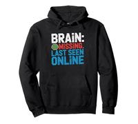 Brain Missing Last Seen Online Funny Meme Adult Rot Pullover Hoodie