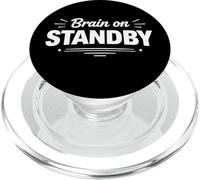 Brain on Standby Funny Mental Pause Humor Statement PopSockets PopGrip for MagSafe