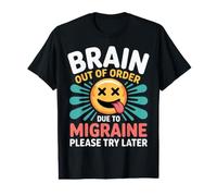 Brain Out of Order Due to Migraine Please Try Later |- Value Graphic T-Shirt