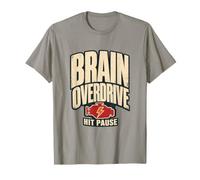 Brain Overdrive Hit Pause Funny Overthinking Saying T-Shirt
