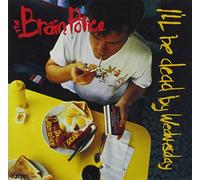 Brain Police - Ill Be Dead By Wednesday