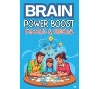 Brain Power Boost: Puzzles & Riddles A Fun-Filled Book with 100 Mind-Stimulating Challenges for Clever Kids and Their Families